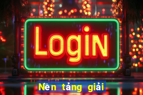 Nền tảng giải trí lớn Giải trí