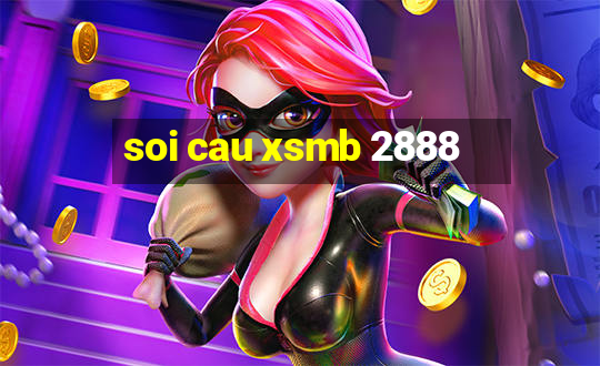 soi cau xsmb 2888