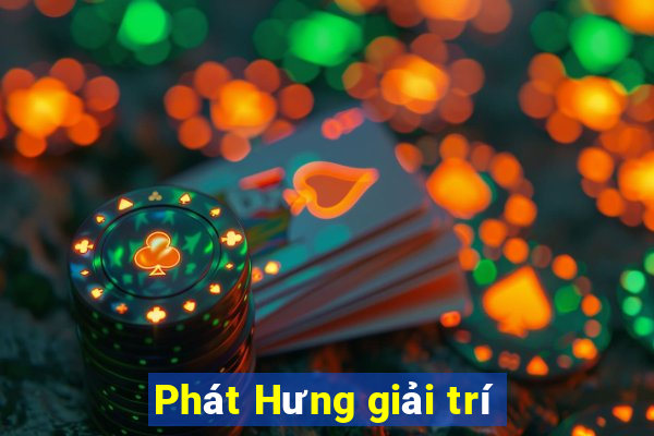 Phát Hưng giải trí