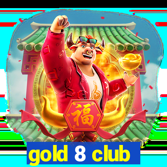 gold 8 club