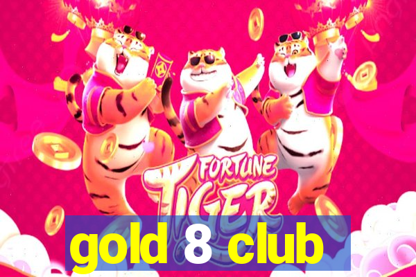 gold 8 club