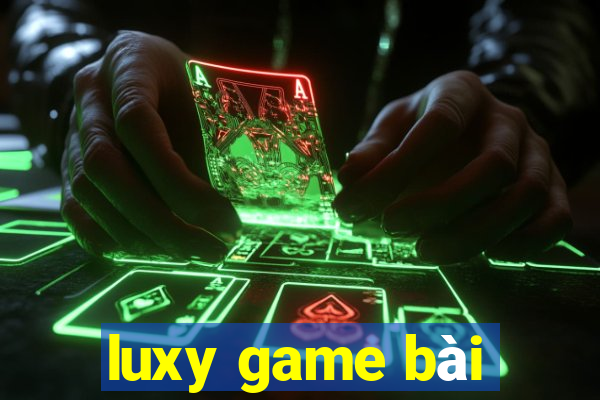 luxy game bài