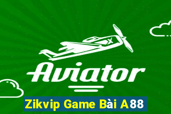 Zikvip Game Bài A88