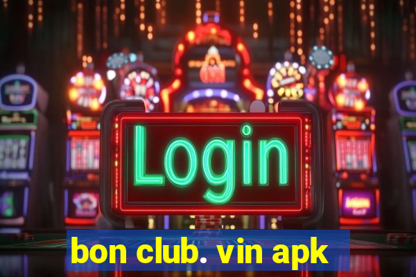 bon club. vin apk