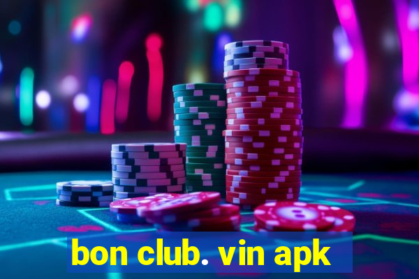 bon club. vin apk