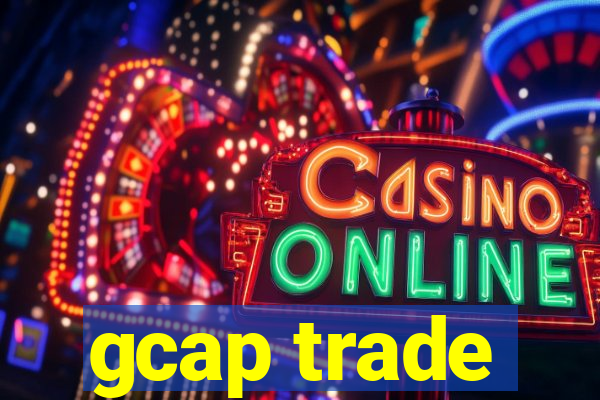 gcap trade