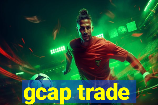 gcap trade