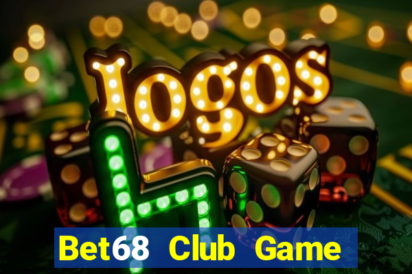 Bet68 Club Game Bài Nhất Vip