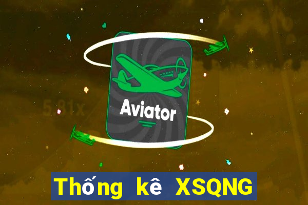 Thống kê XSQNG Thứ 5