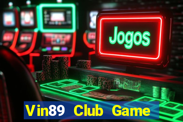 Vin89 Club Game Bài Khuyến Mãi