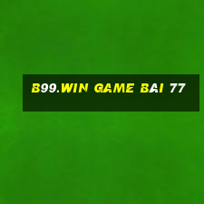 B99.Win Game Bài 77