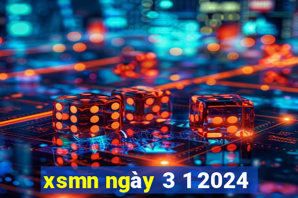 xsmn ngày 3 1 2024