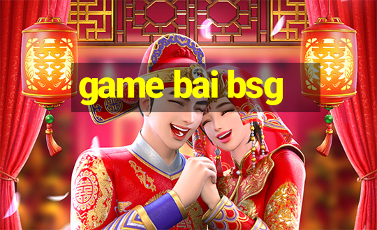 game bai bsg