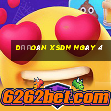 Dự đoán XSDN ngày 4