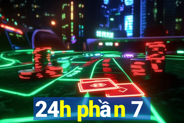 24h phần 7