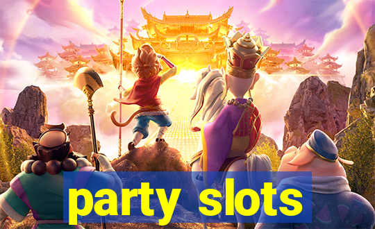 party slots