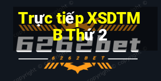 Trực tiếp XSDTMB Thứ 2