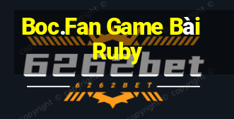 Boc.Fan Game Bài Ruby