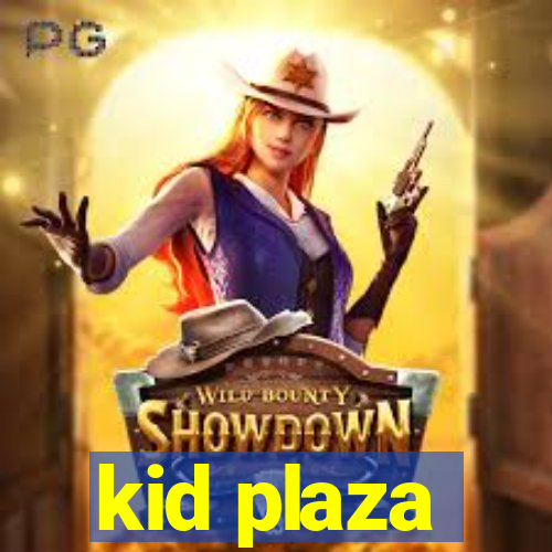 kid plaza