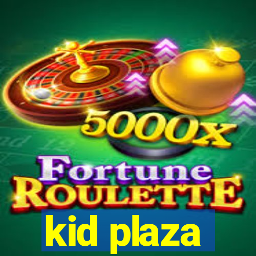 kid plaza