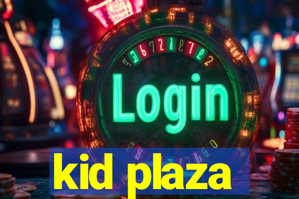 kid plaza