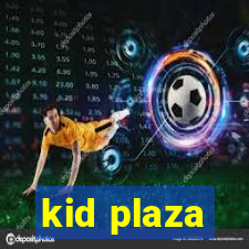 kid plaza