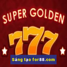 Sáng tạo for88.com