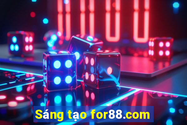 Sáng tạo for88.com