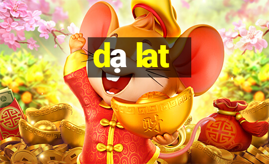 dạ lat