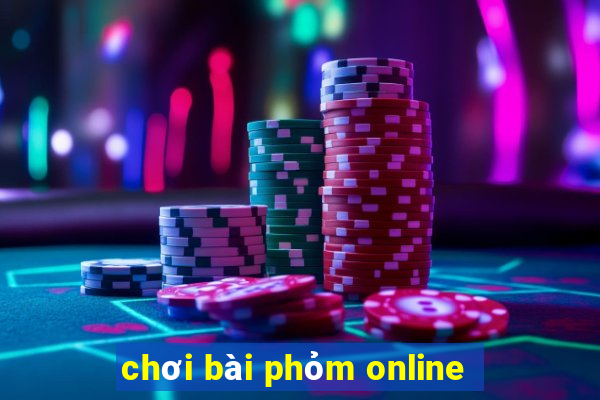 chơi bài phỏm online