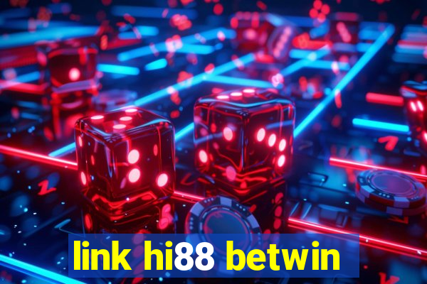 link hi88 betwin