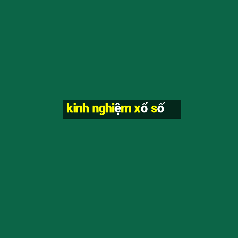 kinh nghiệm xổ số