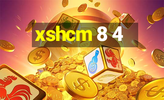 xshcm 8 4