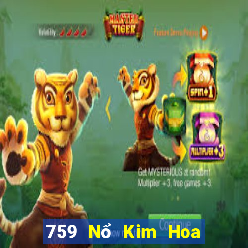 759 Nổ Kim Hoa Tải về