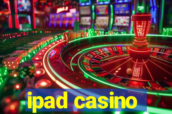 ipad casino