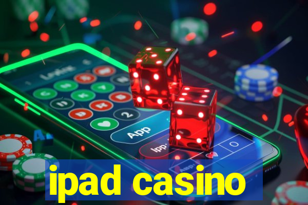 ipad casino