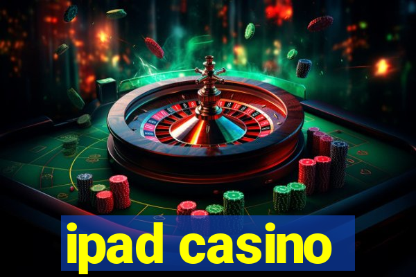 ipad casino