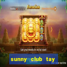 sunny club tay vịn video