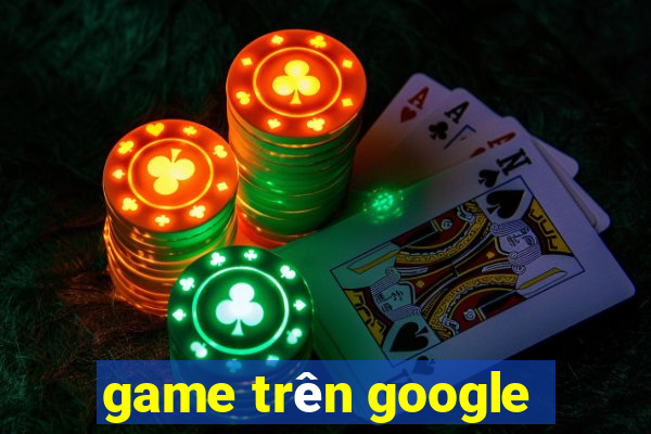 game trên google