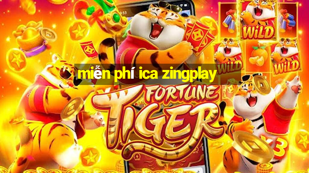 miễn phí ica zingplay