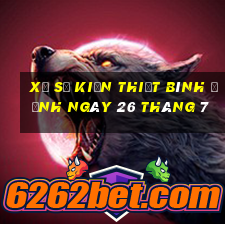 xổ số kiến thiết bình định ngày 26 tháng 7