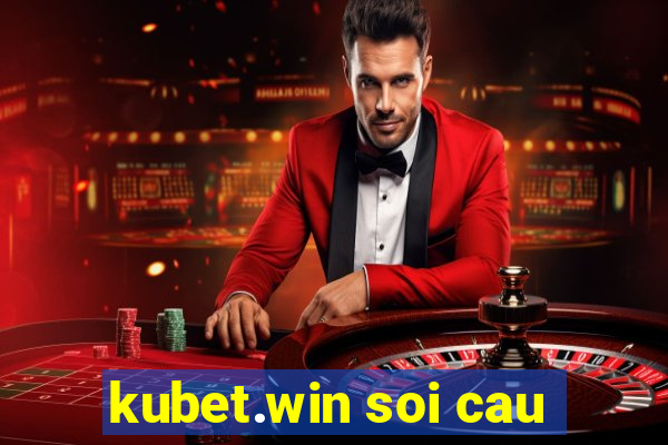 kubet.win soi cau