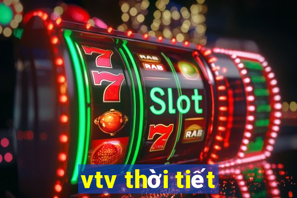 vtv thời tiết