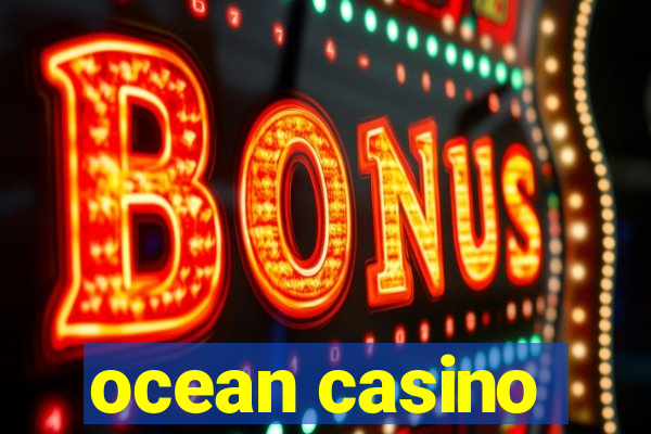 ocean casino