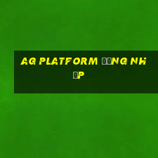 ag Platform Đăng nhập