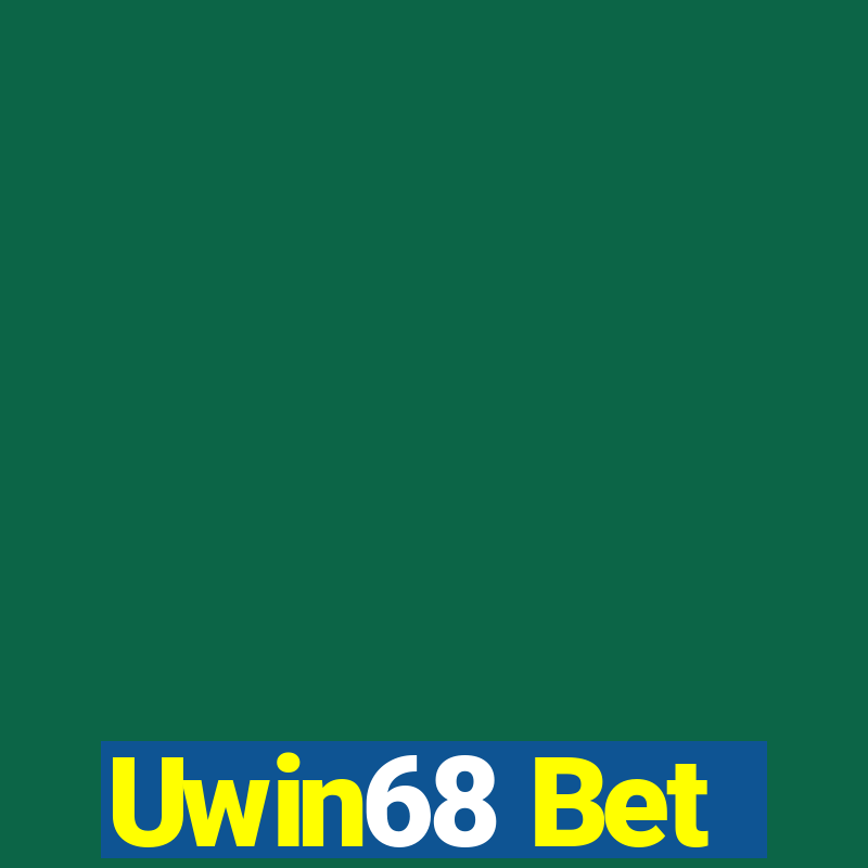 Uwin68 Bet