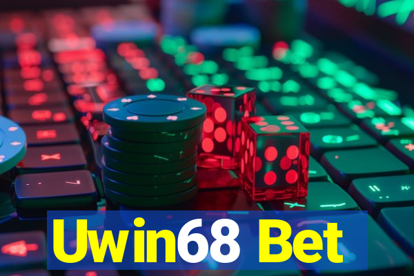 Uwin68 Bet