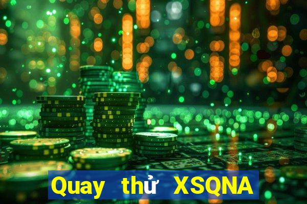 Quay thử XSQNA ngày thứ sáu