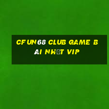 Cfun68 Club Game Bài Nhất Vip