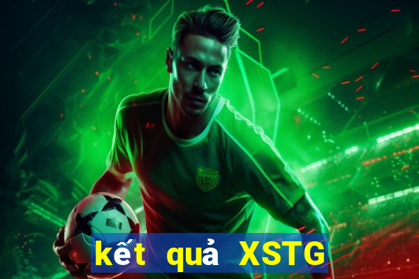 kết quả XSTG ngày 17